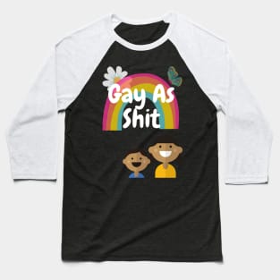 Gay As Sh*t Baseball T-Shirt